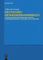 bokomslag Deutsches Gewassernamenbuch: Etymologie Der Gewassernamen Und Der Zugehorigen Gebiets-, Siedlungs- Und Flurnamen