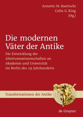 Annette M Baertschi, Colin Guthrie King - modernen Väter der Antike, Inbunden