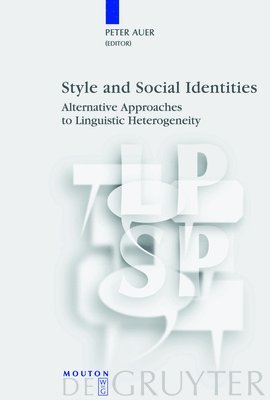 bokomslag Style and Social Identities: Alternative Approaches to Linguistic Heterogeneity