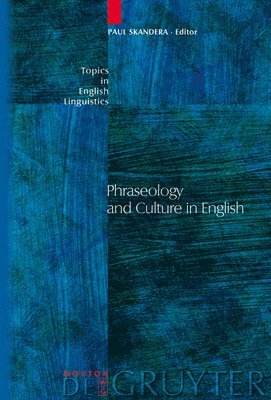 Paul Skandera - Phraseology and Culture in English, Inbunden