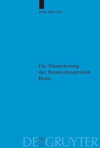 bokomslag Die Finanzierung der Bundeshauptstadt Bonn