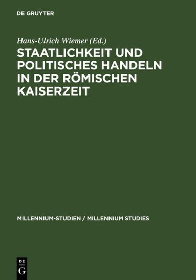 Hans-Ulrich Wiemer - Staatlichkeit und politisches Handeln in der römischen Kaiserzeit, Inbunden