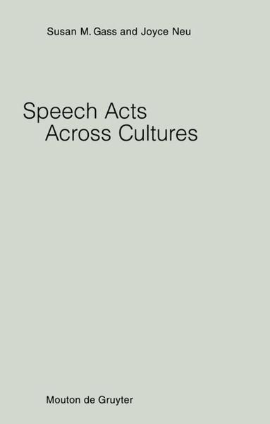 Susan Gass, Joyce Neu - Speech Acts Across Cultures, Häftad