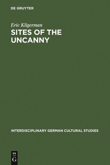 Eric Kligerman - Sites of the Uncanny, Inbunden