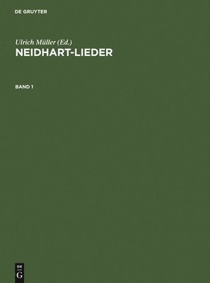 Ulrich Müller, Ingrid Bennewitz, Ruth Weichselbaumer, Franz Viktor Spechtler - Neidhart-Lieder: Texte Und Melodien Sämtlicher Handschriften Und Drucke, Inbunden