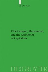 bokomslag Charlemagne, Muhammad, and the Arab Roots of Capitalism