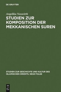 bokomslag Studien Zur Komposition Der Mekkanischen Suren