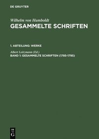 bokomslag Gesammelte Schriften, Band 1, Gesammelte Schriften (1785-1795)