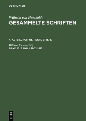 Gesammelte Schriften, Band 16, Band 1. 1802-1813 1