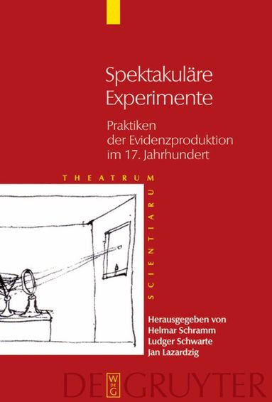 Helmar Schramm, Ludger Schwarte, Jan Lazardzig - Spektakuläre Experimente, Inbunden