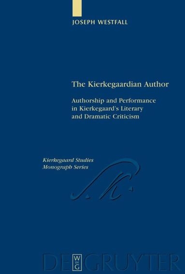 Joseph Westfall - Kierkegaardian Author, Inbunden