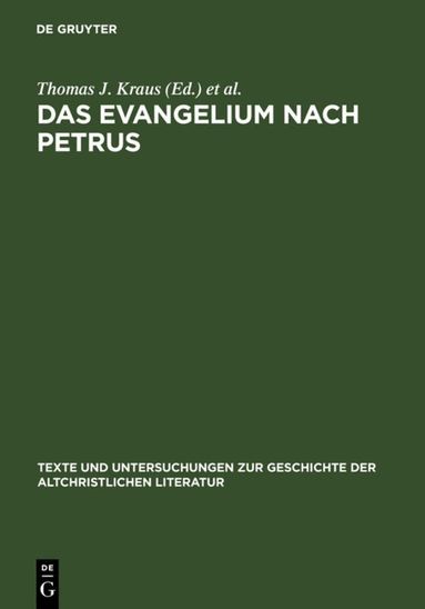 Thomas J. Kraus, Tobias Nicklas - Evangelium nach Petrus, Inbunden