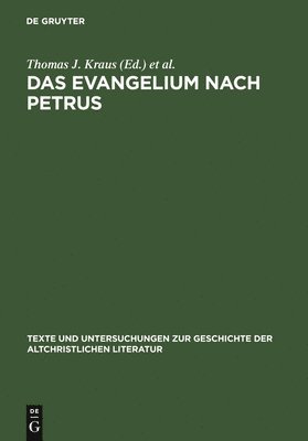 Thomas J. Kraus, Tobias Nicklas - Evangelium nach Petrus, Inbunden