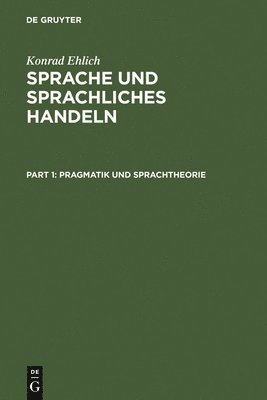 Konrad Ehlich - Sprache Und Sprachliches Handeln, Inbunden