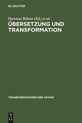 Hartmut Böhme, Christof Rapp, Wolfgang Rösler - Übersetzung und Transformation, Inbunden
