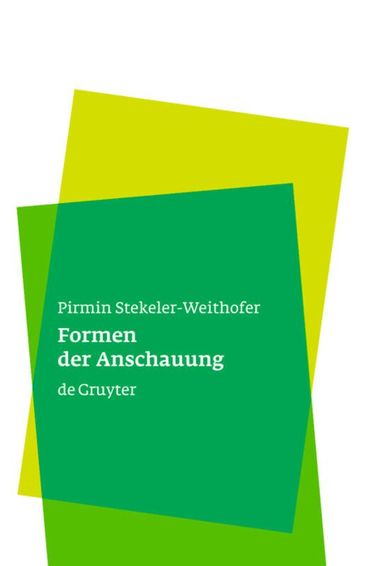 Pirmin Stekeler-Weithofer - Formen der Anschauung, Inbunden