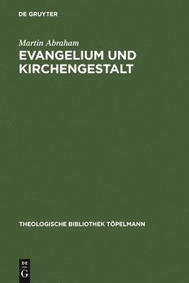 Evangelium und Kirchengestalt 1