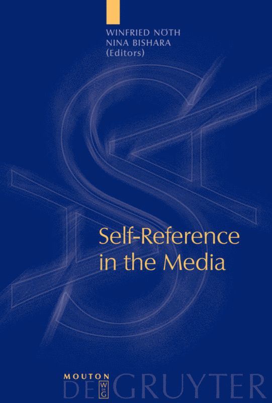 Winfried Nöth, Nina Bishara - Self-Reference in the Media, Inbunden