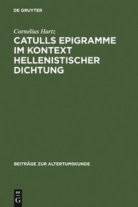 bokomslag Catulls Epigramme im Kontext hellenistischer Dichtung