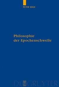 bokomslag Philosophie der Epochenschwelle