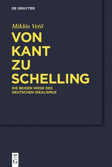 Miklós Vető - Von Kant zu Schelling, Inbunden