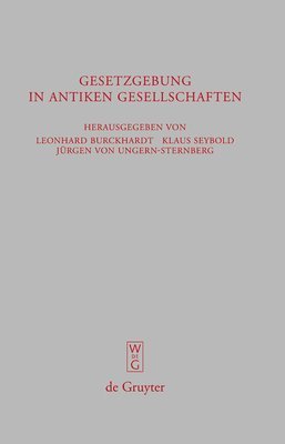 Leonhard Burckhardt, Klaus Seybold, Jürgen Ungern-Sternberg - Gesetzgebung in antiken Gesellschaften, Inbunden