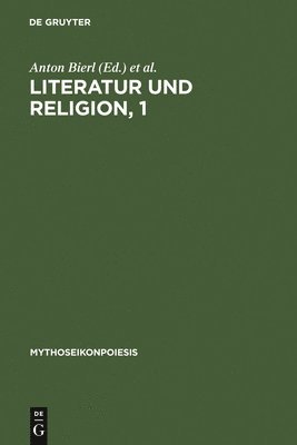 Anton Bierl, Rebecca Lämmle, Katharina Wesselmann - Literatur und Religion, 1, Inbunden