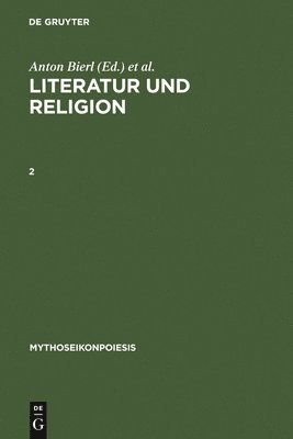 Anton Bierl, Rebecca Lämmle, Katharina Wesselmann - Literatur und Religion, 2, Inbunden