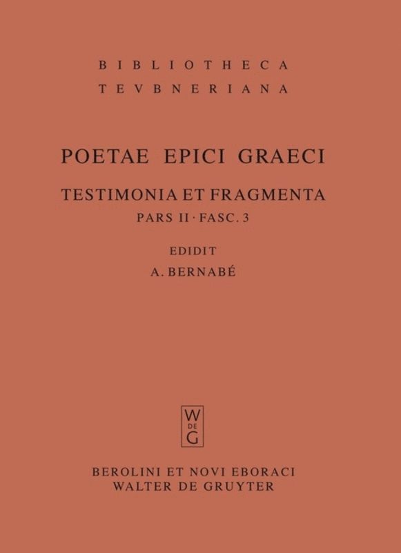 Alberto Bernabé - Musaeus. Linus. Epimenides. Papyrus Derveni. Indices, Inbunden