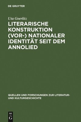 bokomslag Literarische Konstruktion (vor-) nationaler Identität seit dem Annolied