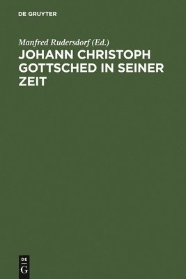 bokomslag Johann Christoph Gottsched in seiner Zeit