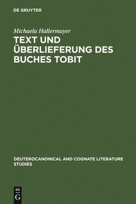 bokomslag Text und berlieferung des Buches Tobit