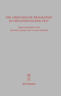 bokomslag Die griechische Biographie in hellenistischer Zeit