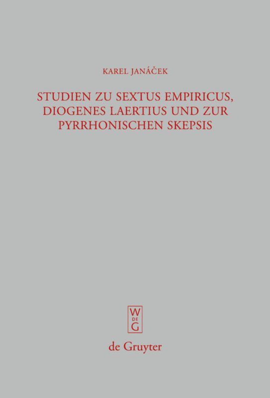 Studien zu Sextus Empiricus, Diogenes Laertius und zur pyrrhonischen Skepsis 1