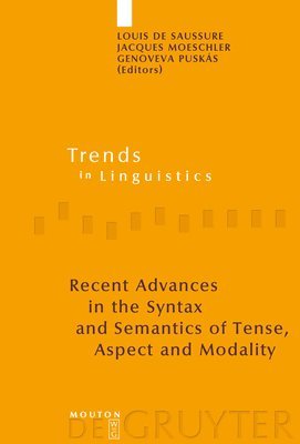 Recent Advances in the Syntax and Semantics of Tense, Aspect and Modality 1