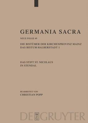 bokomslag Germania Sacra, Band 49, Die Bistümer der Kirchenprovinz Mainz. Das Bistum Halberstadt. Das Stift St. Nicolaus in Stendal