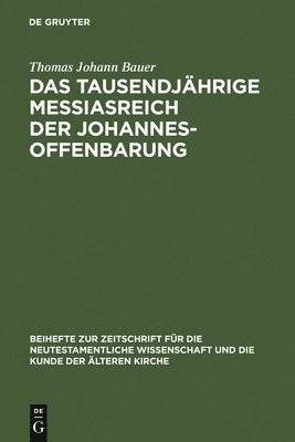 tausendjährige Messiasreich der Johannesoffenbarung