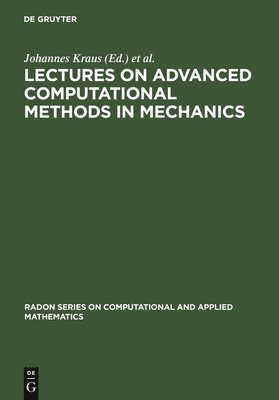 Lectures on Advanced Computational Methods in Mechanics 1