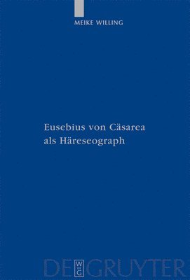 bokomslag Eusebius von Cäsarea als Häreseograph