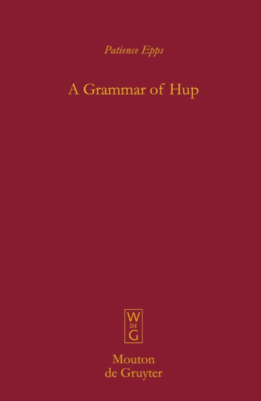 Patience Epps - Grammar of Hup, Inbunden