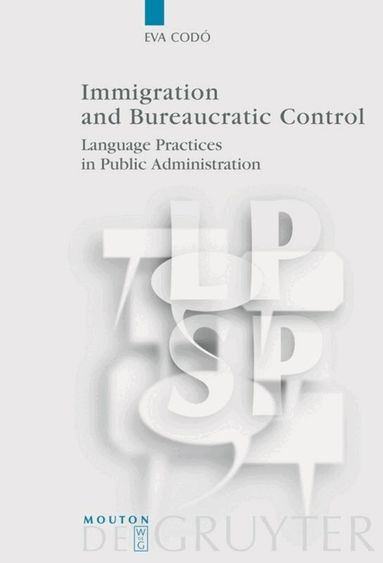 Eva Codó - Immigration and Bureaucratic Control, Inbunden
