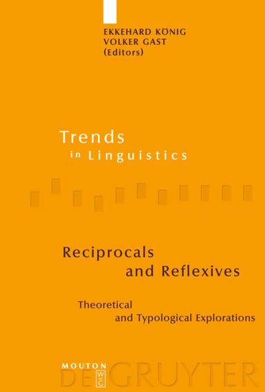 Ekkehard König, Volker Gast - Reciprocals and Reflexives, Inbunden