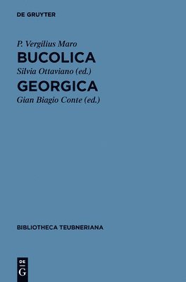 Publius Vergilius Maro, Silvia Ottaviano, Gian Biagio Conte - Bucolica Et Georgica, Inbunden