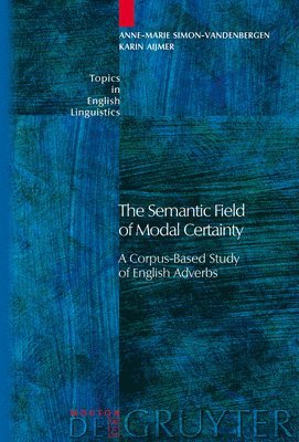 The Semantic Field of Modal Certainty 1