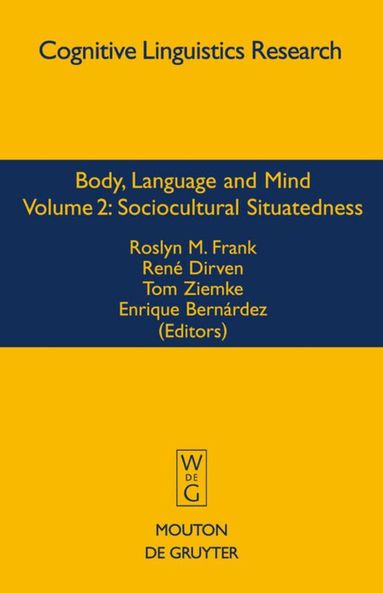 Roslyn M. Frank, René Dirven, Tom Ziemke, Enrique Bernárdez - Sociocultural Situatedness, Inbunden