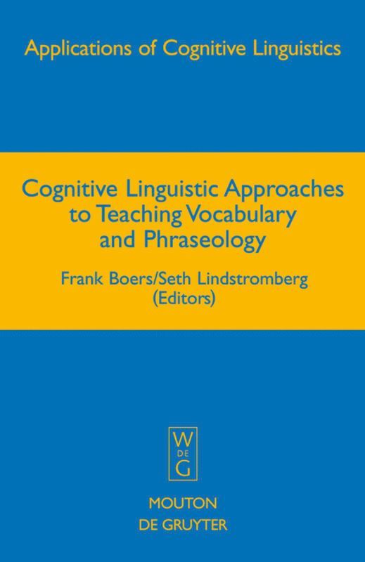 Frank Boers, Seth Lindstromberg - Cognitive Linguistic Approaches to Teaching Vocabulary and Phraseology, Inbunden