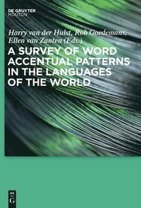 bokomslag A Survey of Word Accentual Patterns in the Languages of the World