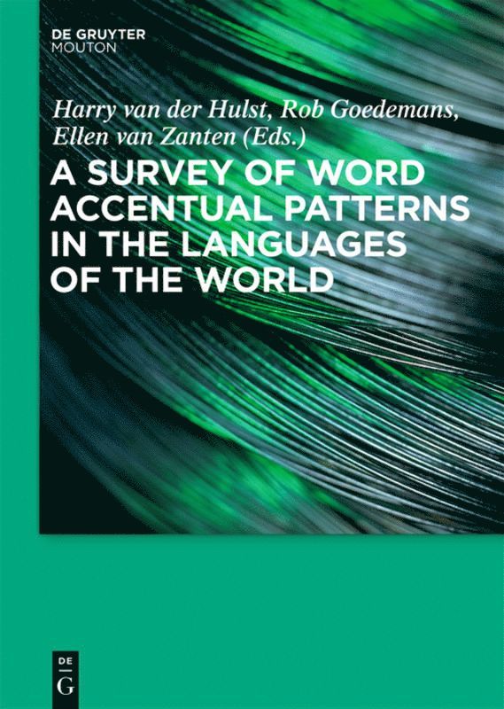 Harry van der Hulst, Rob Goedemans, Ellen van Zanten, Harry Van Der Hulst - Survey of Word Accentual Patterns in the Languages of the World, Inbunden