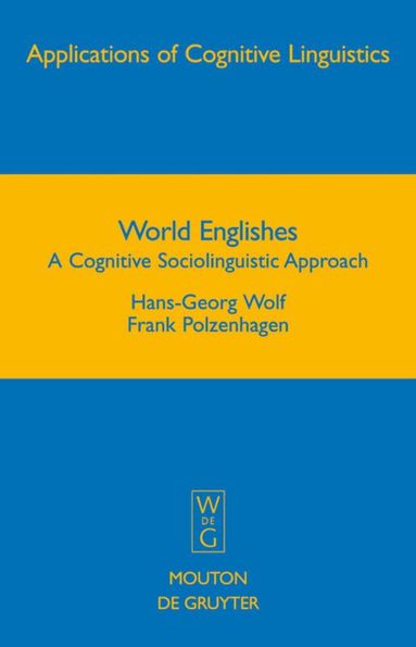 Hans-Georg Wolf, Frank Polzenhagen - World Englishes, Inbunden