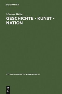 bokomslag Geschichte - Kunst - Nation